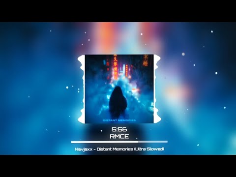 Navjaxx, VXLLAIN - Distant Memories (Ultra Slowed)