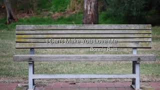 I Can't Make You Love Me - Bonnie Raitt (Lirik + Terjemahan)