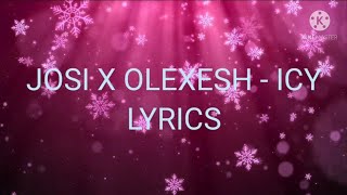 Josi ft. Olexesh - ICY Lyrics