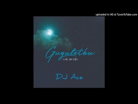 DJ Ace - Gugulethu (Slow Jam Remix)