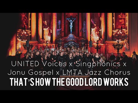 United Voices x Singphonics x Jonu Gospel x LMTA Jazz Chorus - That's How the Good Lord works