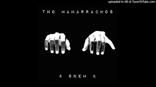 The Two Mamarrachos feat. Snem K - Teach Me (Factory Floor Remix)