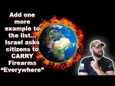 Add Israel to the list of why we HAVE and NEED gun rights?… Asks CITIZENS to carry "EVERYWHERE"... Thumbnail