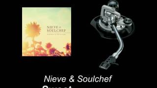 Nieve & Soulchef - Sweet (Just Like Candy)