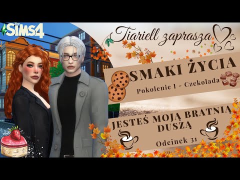 The Sims 4 Challenge 🧁Smaki Życia odcinek 31🧁 Jesteś moją bratnią duszą🧁Wyzwanie Wielopokoleniowe