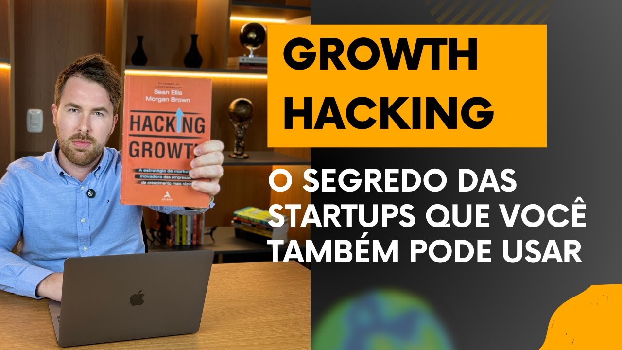 Growth Hacking: O Segredo das Startups que você também pode usar