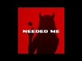 Rihanna Needed Me Sped Up TikTok Version