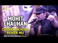 Mohit Chauhan | Dooba Dooba Rehta Hu | Live Concert | God Gifted Cameras |
