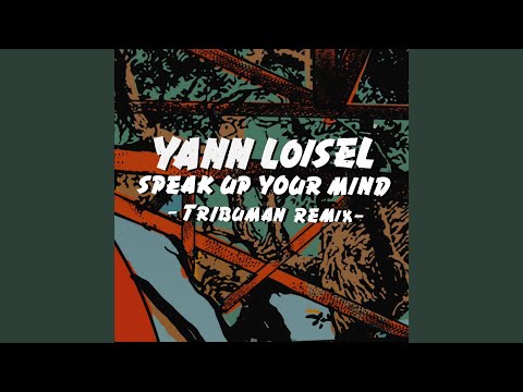 Speak Up Your Mind (Tribuman Remix)