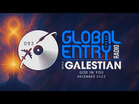 Global Entry Radio 093 | God in You | Melodic House & Techno Mix ft. BICEP, Tinlicker, KAS:ST, Spada