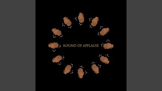 ROUND OF APPLAUSE Music Video