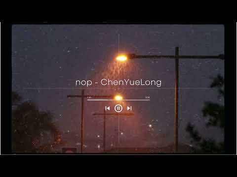 nop (with rain sound) - ChenYueLong | This vibe...
