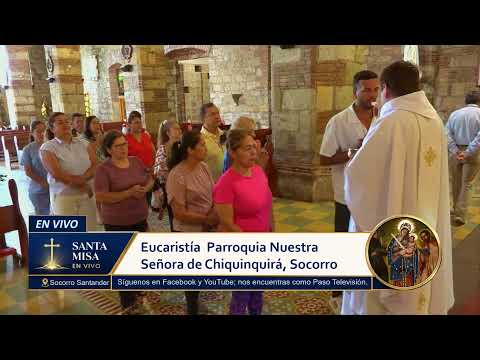 La Santa Misa desde La Parroquia Chiquinquira, Socorro Santander#ecucaristia