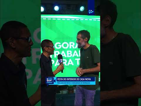 Prefeito destaca importância da Festa do Interior para Casa Nova #ovalequersaber #bahia #casanova