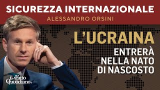 L’Ucraina entrerà nella NATO di nascosto. La diretta con Alessandro Orsini
