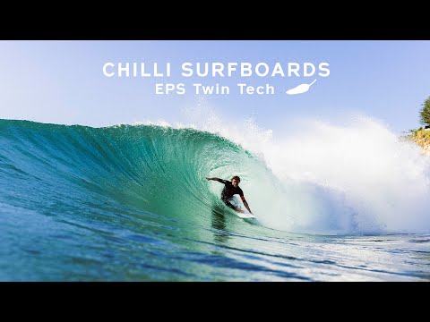 Chilli Surfboards EPS Twin Tech - Tech Talk