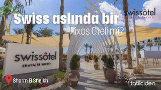 Swissotel Sharm El Sheikh I Türkiye'den en çok rezervasyon alan 2. Otel I Detayl