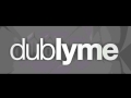 Dublyme - I've Got The Power Remix 