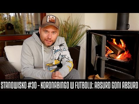 STANOWISKO #30 - KORONABINGO W FUTBOLU: ABSURD GONI ABSURD