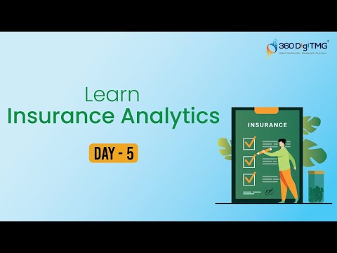 Insurance Analytics | 8 Hours Course | Day 1 | 360DigiTMG