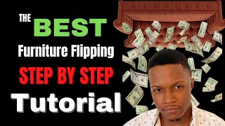 The Best Furniture Flipping Tutorial 2021 - How To Create A Couch Flipping Business With No Money