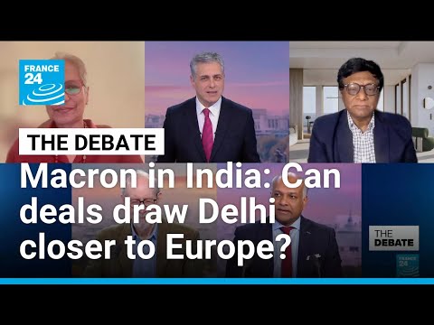 Macron's India charm offensive: Can defence deals draw Delhi closer to Europe? • FRANCE 24 English