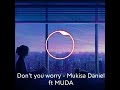 Don T You Worry Ft Mukisa Daniel