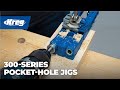 Kreg 300-Series Pocket-Hole Jigs