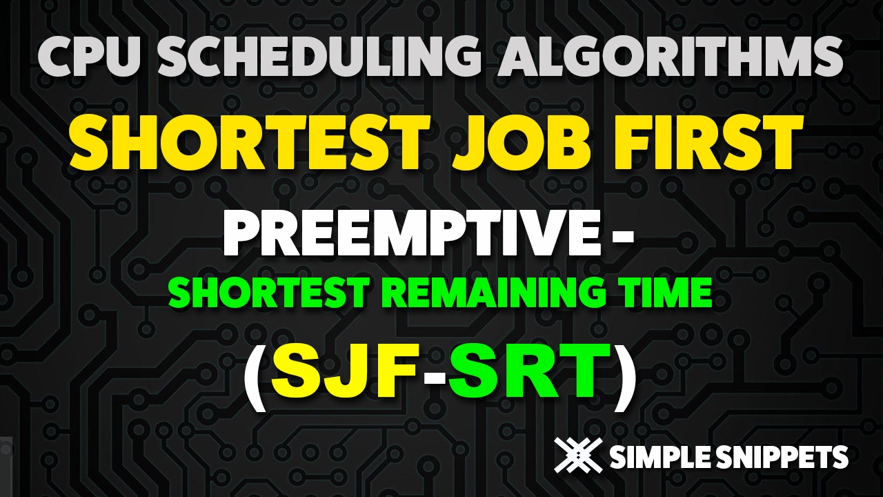 Shortest Remaining Time (SRT) CPU Scheduling Algorithm - Operating Systems