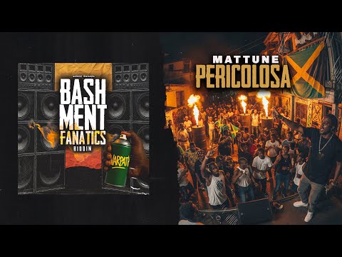 MATTUNE - Pericolosa (Bashment Fanatics Riddim)