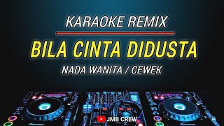 Download lagu Karaoke Remix Bila Cinta Didusta - Screen Nada Wanita / Female Key mp3