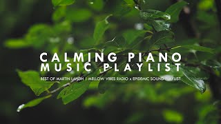 Relaxing Piano Music by Martin Landh 🍃| Epidemic Sound Playlist