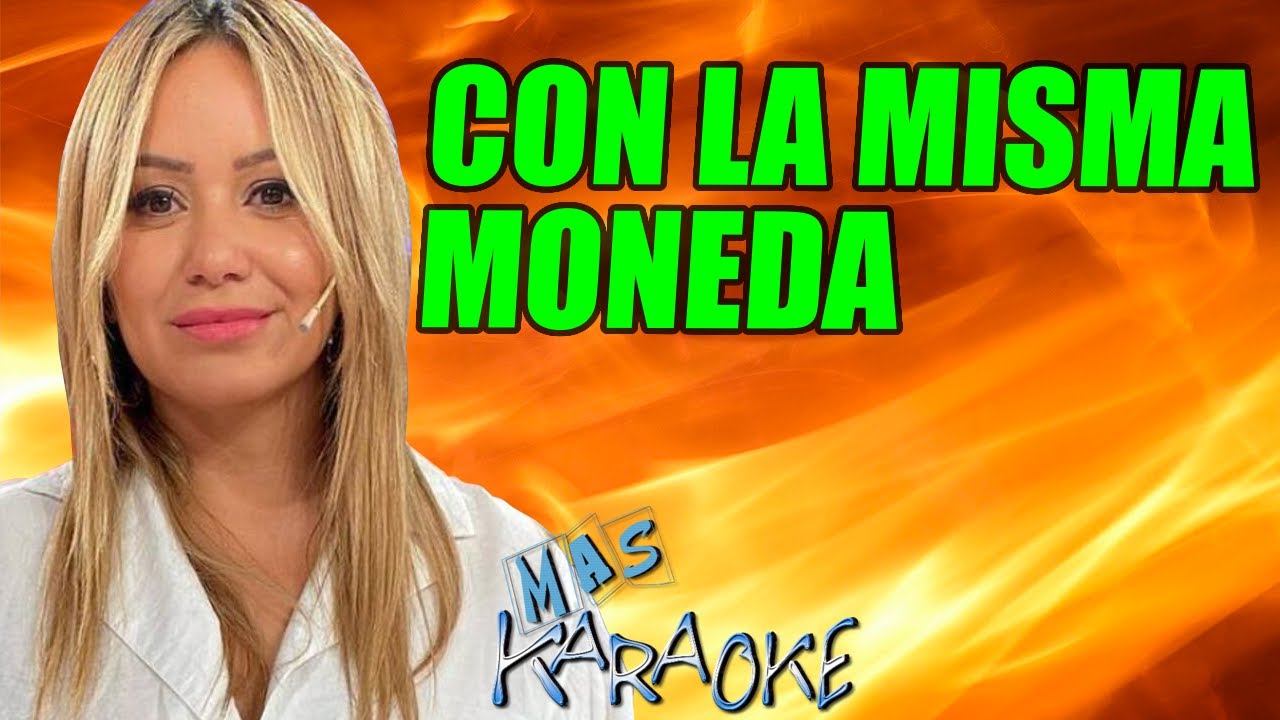 Con La Misma Moneda