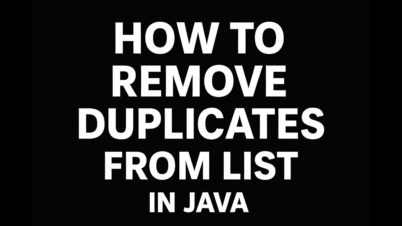 How to Remove Duplicates from a List