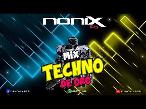 MIX TECHNO DE ORO DJ NONIX