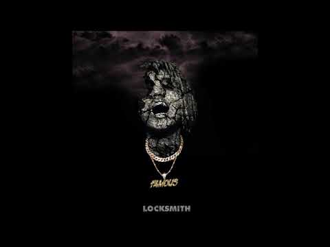 Locksmith - "Famous"