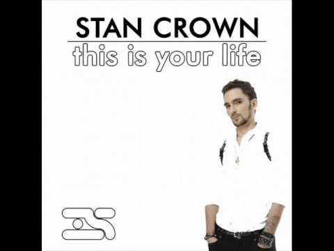 Stan Crown - This is Your Life (Original mix)