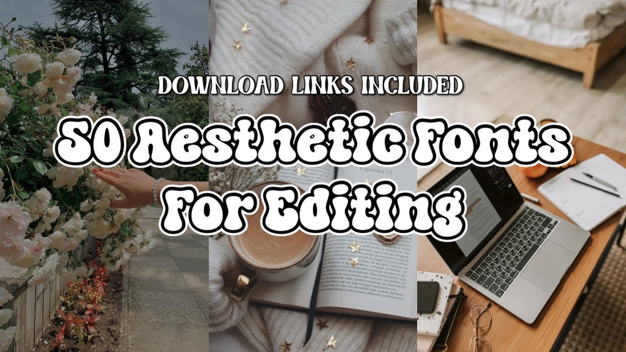 50 Aesthetic Fonts for Editing in 2024/2025 🎀✨ (With Download Links)