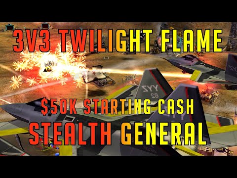 3v3 Twilight Flame $50k Starting Cash - Stealth - Command and Conquer Generals: Zero Hour