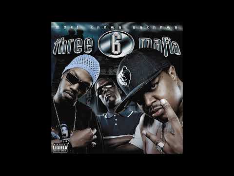 Three 6 Mafia - Most Known Unknown [Full Album] (2005)
