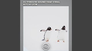 Download lagu Dj Pinguin Sound Yawi Viral mp3