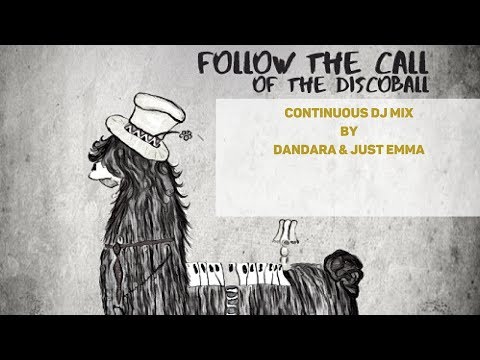 Dandara & Just Emma - Follow The Call Of The Discoball (DJ-Mix)