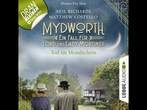 Matthew Costello, Neil Richards - Tod im Mondschein - Mydworth - Ein Fall für Lord und Lady Mortimer