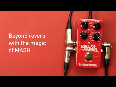 TC Electronic Hall Of Fame 2: Beyond reverb with the magic of MASH