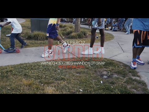 Creepbro2 - Cardi B f/ Wayne Chos x 7300 Shawdo x OT Gwap