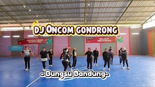 Download lagu DJ ONCOM GONDRONG // BUNGSU BANDUNG // Senam Kreasi Viral TikTok mp3