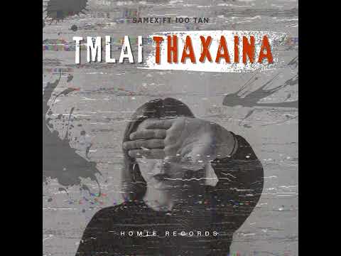 SAMEX - TMLAI THAXAINA (OFFICAL AUDIO)  Ft 100 TAN 