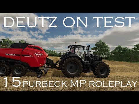 DEUTZ ON TEST! - Purbeck E15 - Multiplayer Roleplay FS22