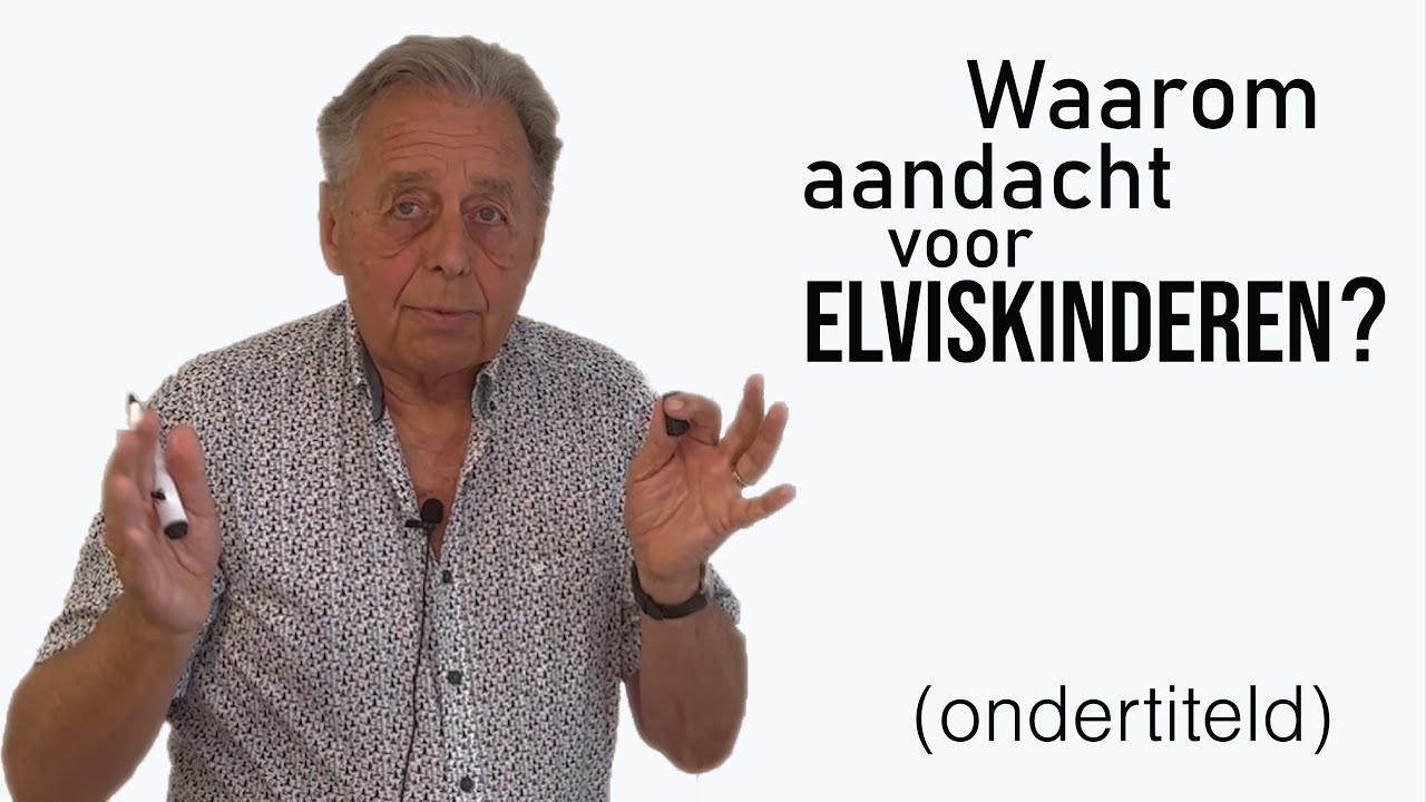 Waarom aandacht voor Elviskinderen? (ondertiteld)