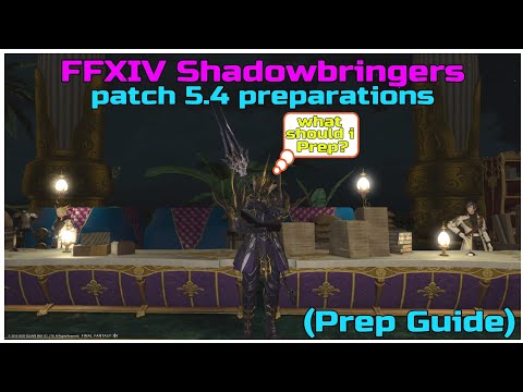 FFXIV shadowbringers patch 5.4 Preparation Guide